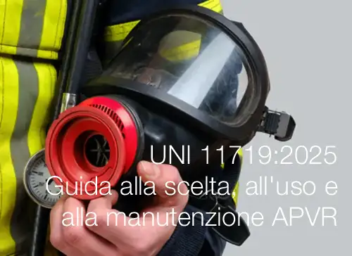 UNI 11719:2025 / Guida alla scelta, all'uso e alla manutenzione APVR